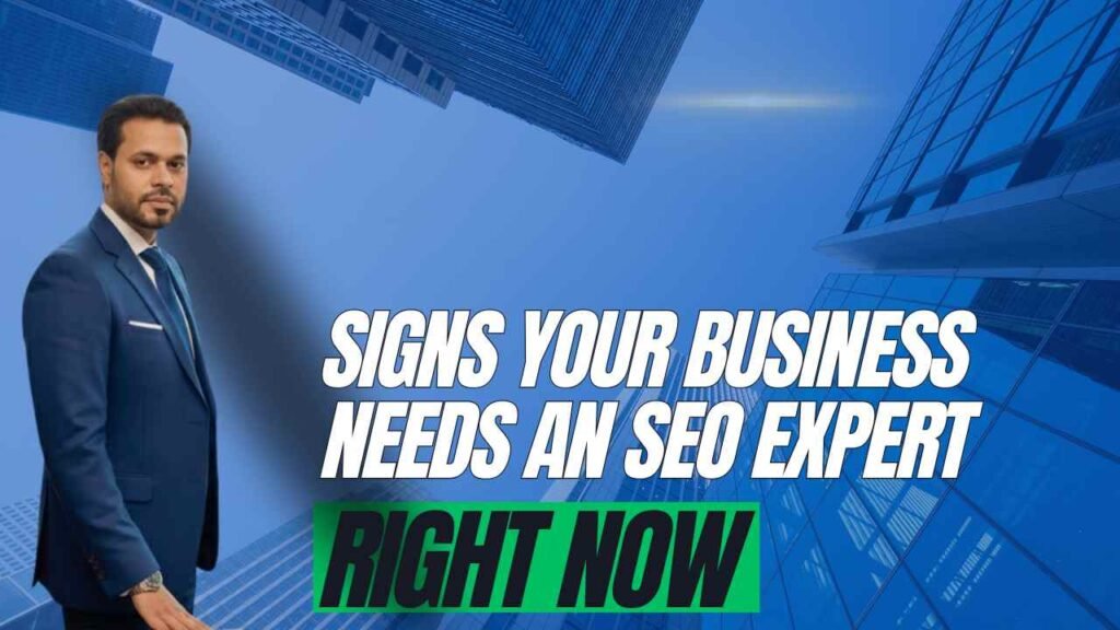 7 Signs Your Lahore Business Needs an SEO Expert Right Now